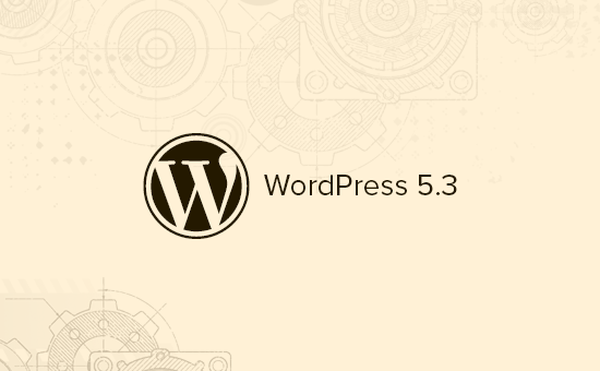 WordPress 5.3 中的新增功能说明